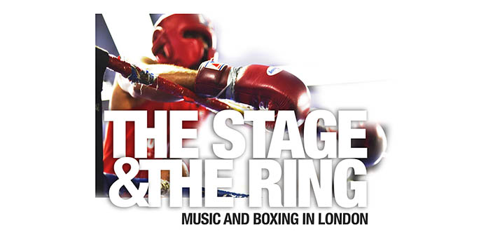 The Stage and the Ring: Music and Boxing in London