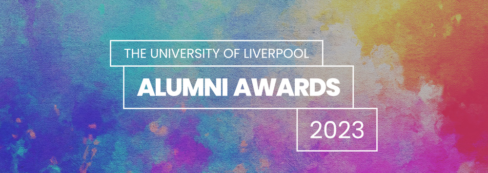 University of Liverpool Alumni Awards 2023