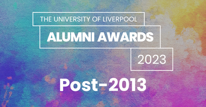 University of Liverpool Alumni Awards 2023 Post-2013
