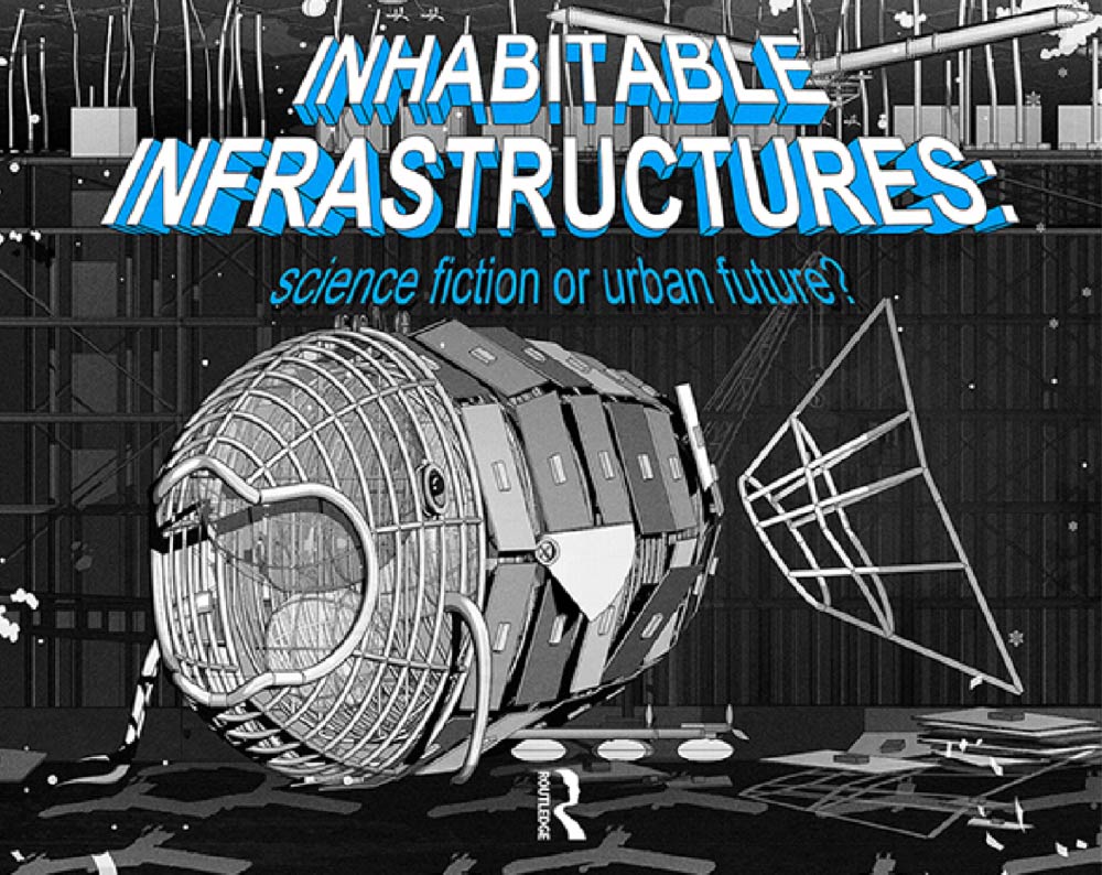 Inhabitable Infrastructures