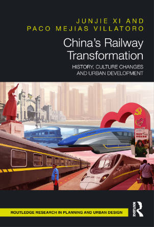 Book cover with title Chinas Railway Transformation, underneath is a collage of modern Chinese high speed trains.