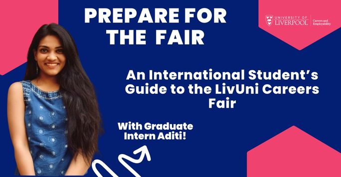 An International Student’s Guide to the LivUni Careers Fair