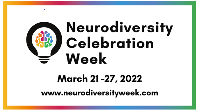 Neurodiversity Celebration Week - March 21-27 2022