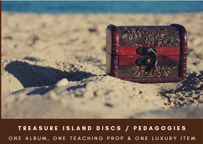 Treasure Chest in the Sand on a Desert Island, with caption: Treasure Island Discs / Pedagogies: One Album, One Teaching Prop and One Luxury Item