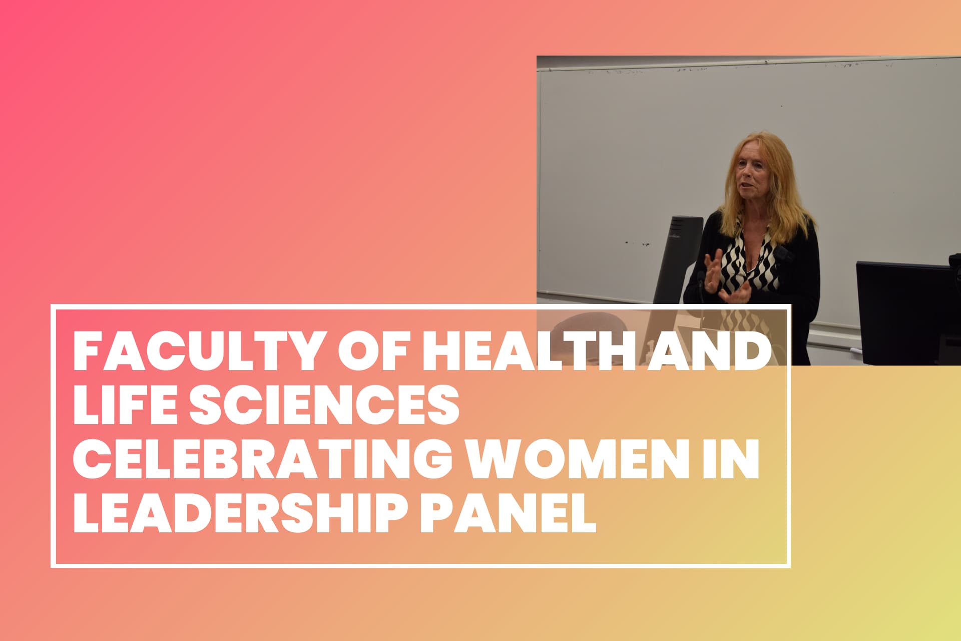 Card reads: Faculty of Health and Life Sciences celebrating women in leadership event