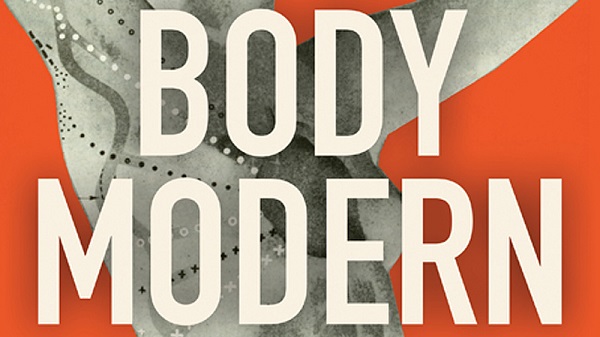 Body Modern by Michael Sappol