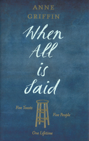 Book cover of When All Is Said by Anne Griffin