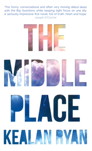 Book cover of The Middle Place by Kealan Ryan
