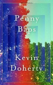 Penny Baps by Kevin Doherty book cover. A distorted colour image of a park scene, similar to an analogue film in development
