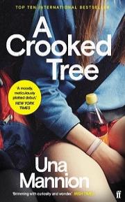 A Crooked Tree by Una Mannion book cover. Cropped portrait image of a girl with long hair, you can see her elbow and leg with a bottle in the crook of her elbow.