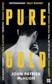 Pure Gold by John Patrick McHugh book cover. Black and white male portrait taken from behind, showing the back of the head. Book title and author are in yellow block text.