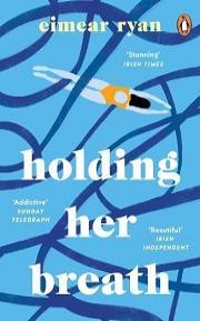 Holding her breath by Eimear Ryan book cover. Illustration of a woman swimming in an orange swimming costume, seen from above