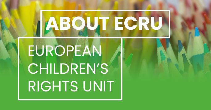 Coloured pencils plus white text on a green background that reads 'About ECRU - European Children's Rights Unit'