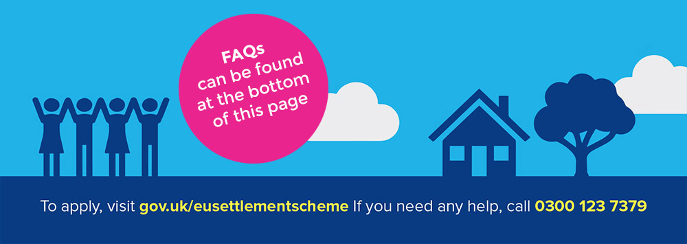 EU Settlement Scheme banner with FAQs sticker