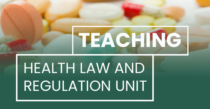 Pills and tablets behind a dark green tint. White text overlaid reads 'HLRU Teaching - Health Law and Regulation Unit'