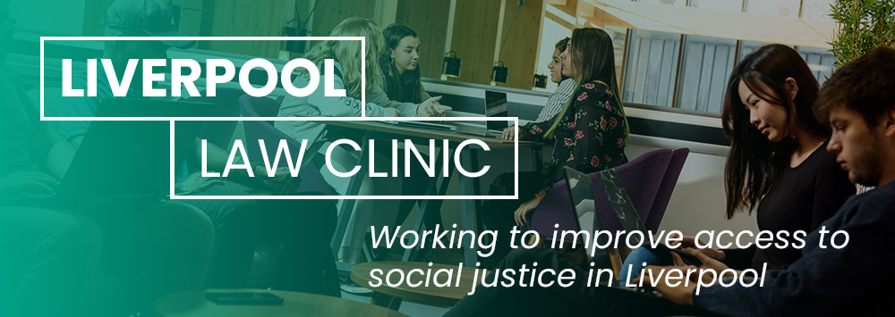Liverpool Law Clinic banner featuring students with laptops and the text 'working to improve access to justice in Liverpool'