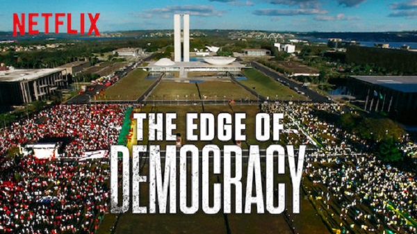 The Edge of Democracy”: Explaining Brazil's political crisis “The Edge of Democracy”: Explaining Brazil's political crisis- Department of Modern Languages and Cultures - University of Liverpool