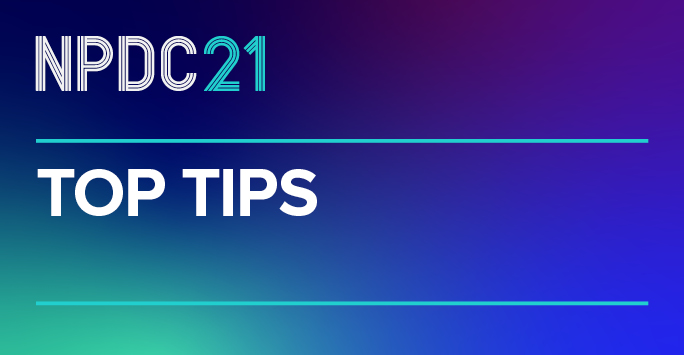 NPDC21 Top Tips