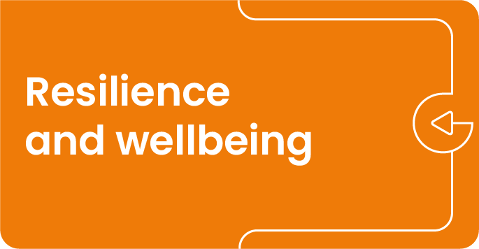 Resilience and wellbeing