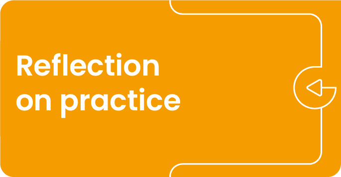 Reflection on practice