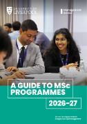 Front page of the University of Liverpool Management School MSc brochure, which includes information on our wide range of master's courses in accounting and finance; economics; management; marketing; AI and project management; operations and supply chain; sports business; HR and organisational Psychology; and more.