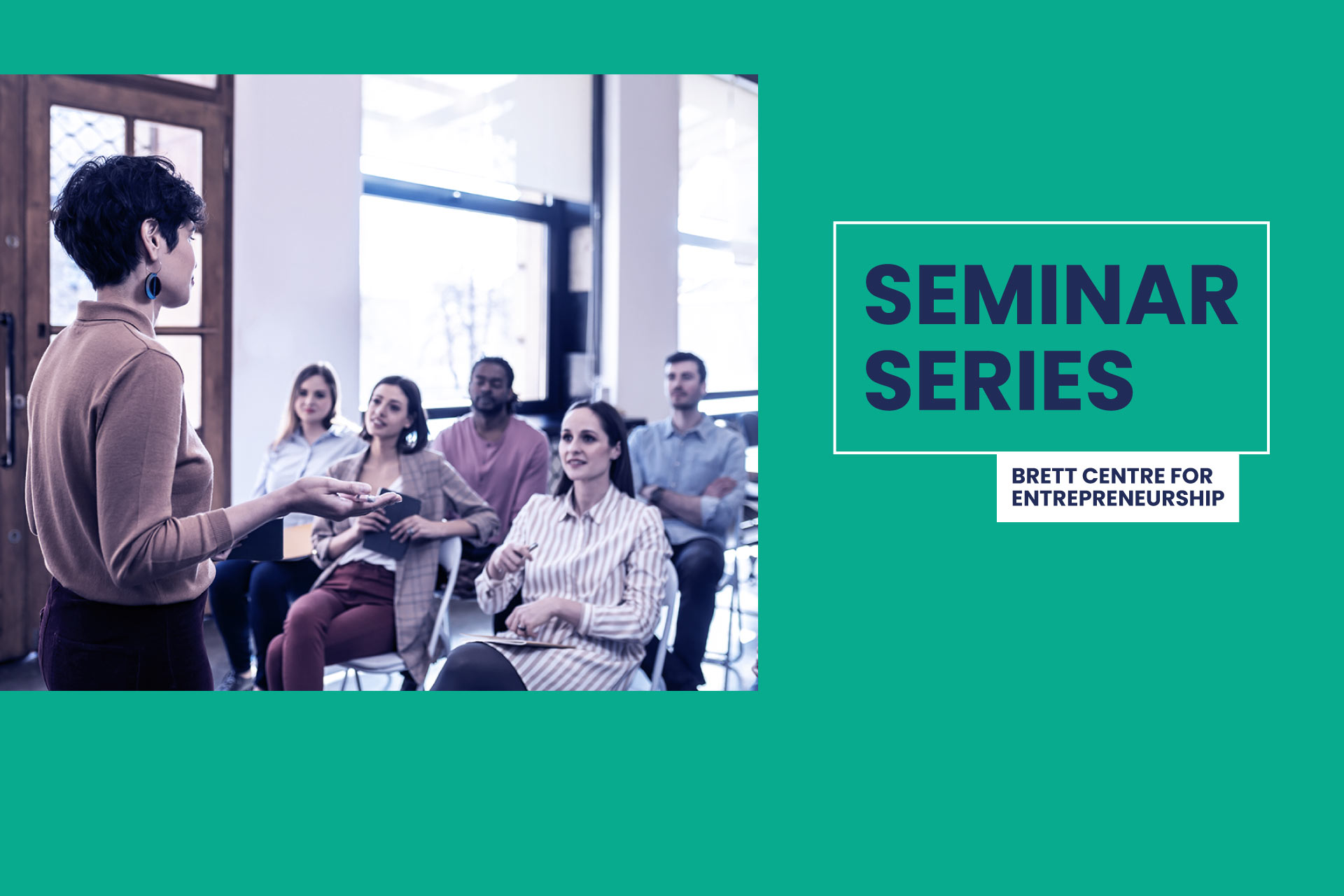 Brett Centre for Entrepreneurship - Seminar Series