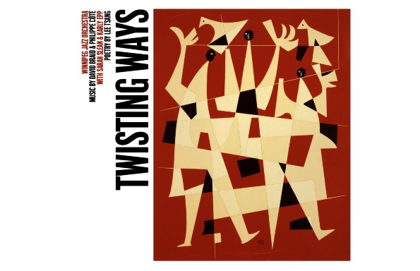Twisting Ways by Winnipeg Jazz Orchestra