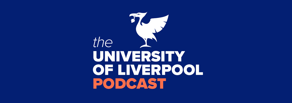 Podcasts at the University of Liverpool