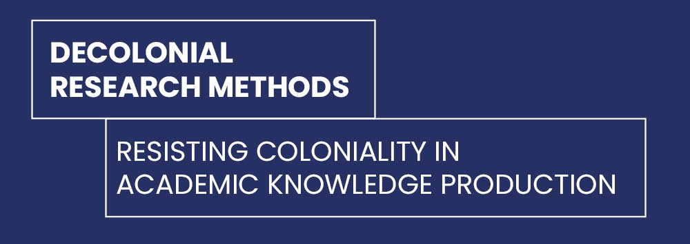 A dark blue background with white text that reads 'Decolonial Research Methods'.