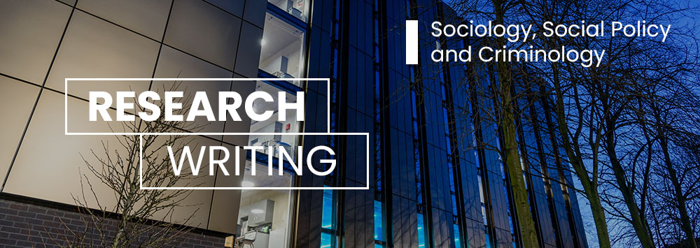 The School of Law and Social Justice building at night. White overlaid text reads 'Research Writing' and 'Sociology, Social Policy and Criminology'