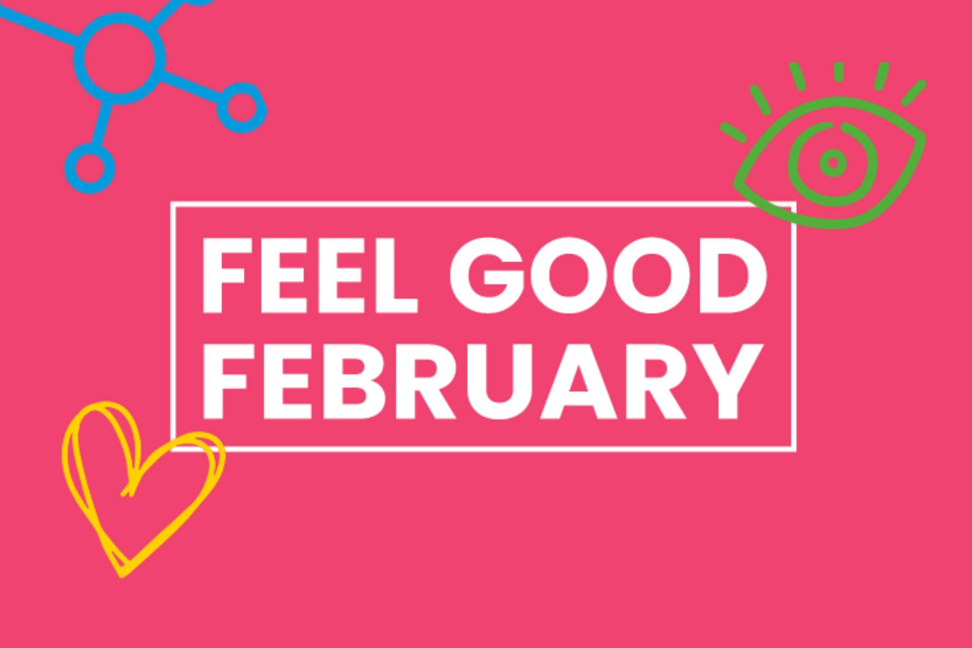 Feel Good February Main Banner