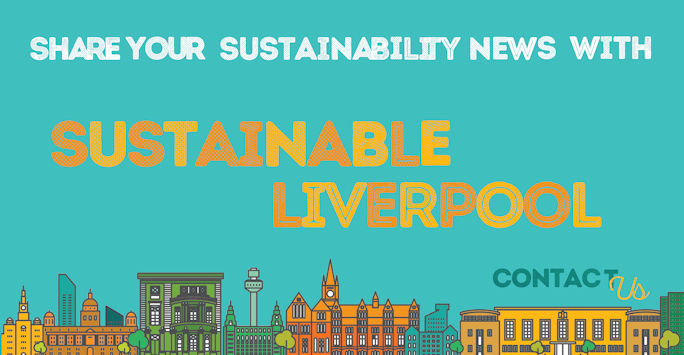 Share your sustainability news with Sustainable Liverpool