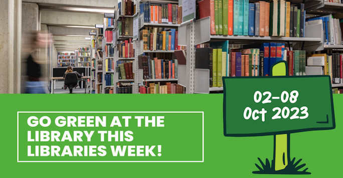 Go Green at the library this Libraries Week!