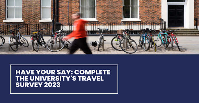Have your say on travel and transport at the University - complete our annual travel survey