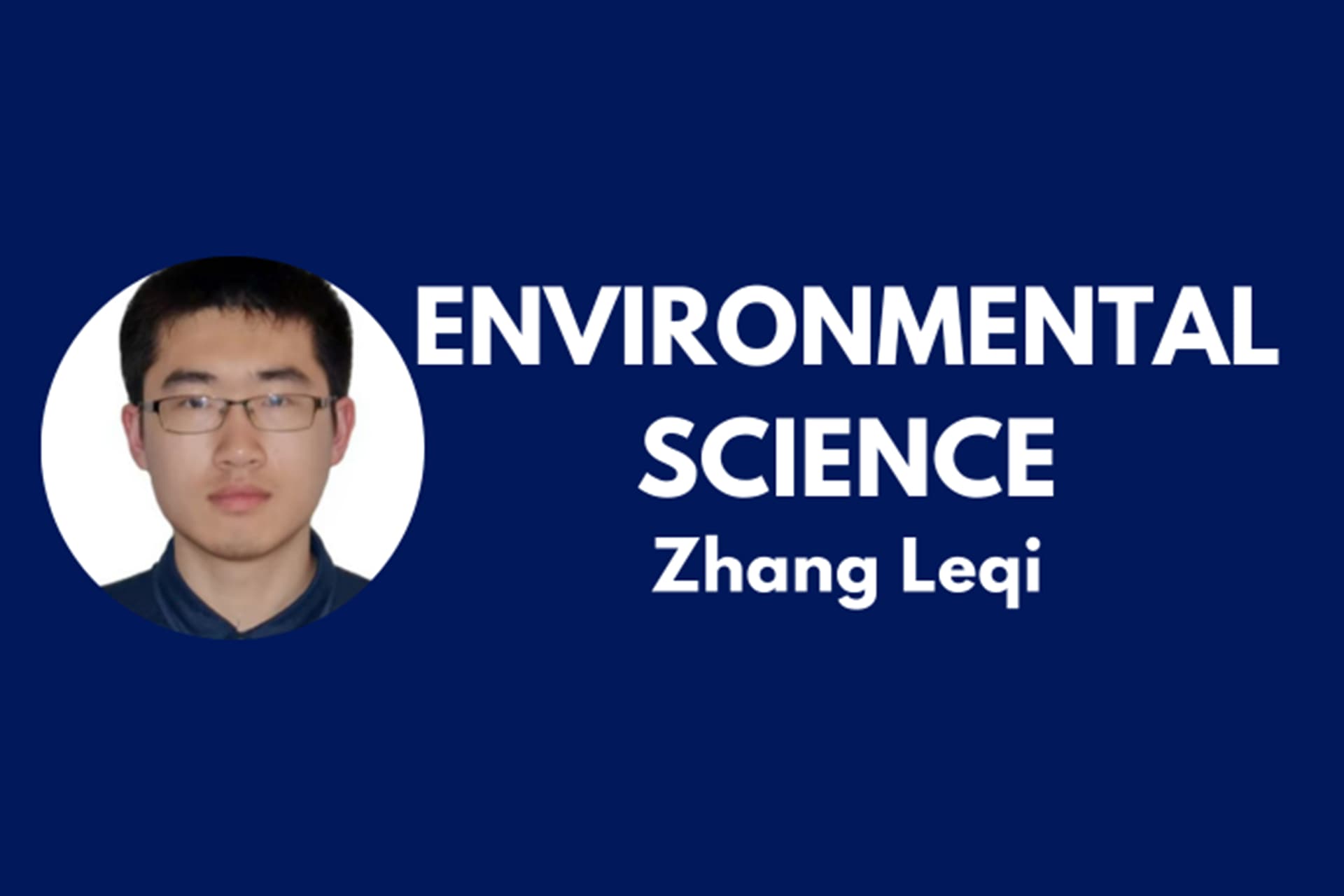 Environmental Science student Zhang Leqi
