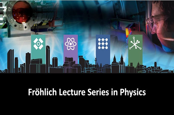 Frohlich Lecture Series in Physics