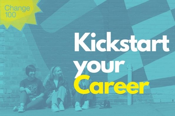 Kickstart your Career with Change 100