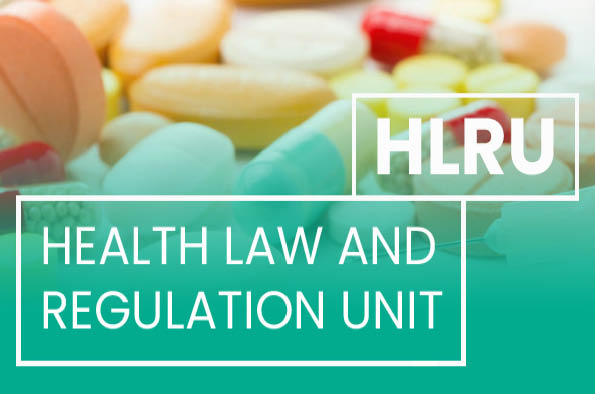 Healthcare Law and Regulation Unit (HLRU) Public Lecture