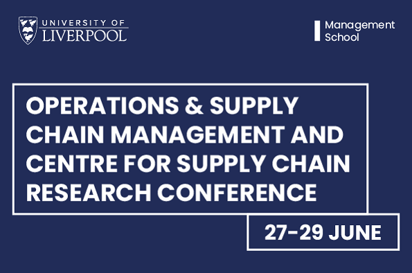 Text image stating the name of the event is Operations & Supply Chain Management and Centre for Supply Chain Research Conference